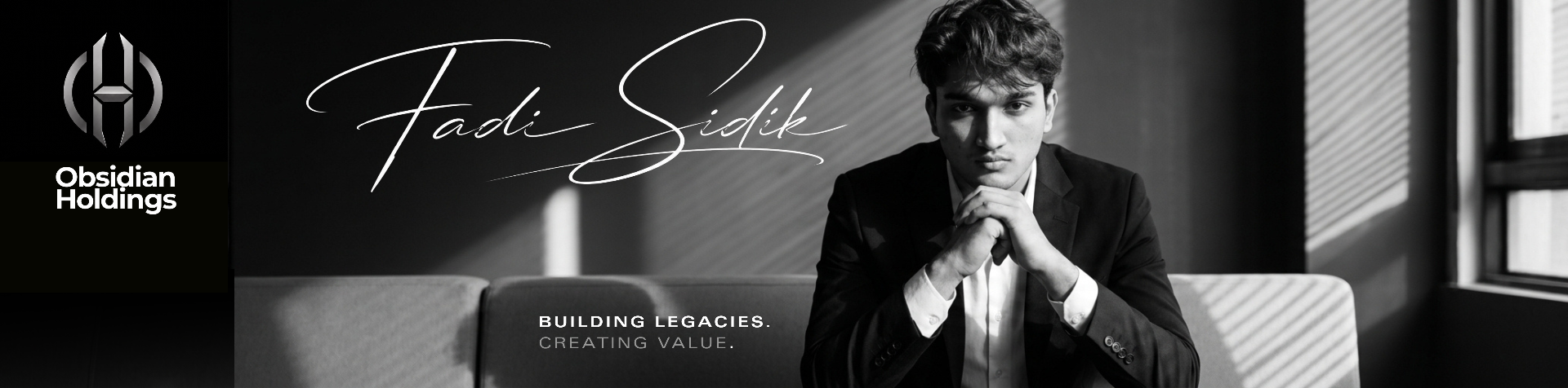 Fadi Sidik — Building Legacies. Creating Value.